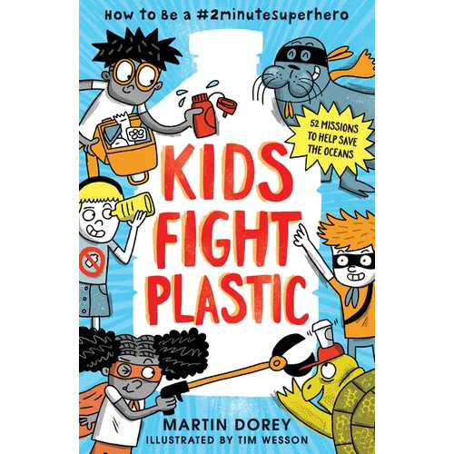Kids Fight Plastic: How to Be a #2minutesuperhero