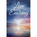 Love Evolving: A 21-Day Journey into the Father's Heart