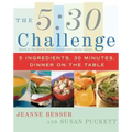5: 30 Challenge: 5 Ingredients, 30 Minutes, Dinner on the Table