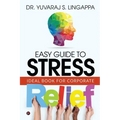 Easy Guide to Stress Relief: Ideal Book for Corporate