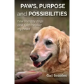Paws, Purpose and Possibilities