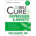 The New Bible Cure for Depression & Anxiety: Ancient Truths, Natural Remedies, and the Latest Findings for Your Health Today