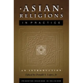 Asian Religions in Practice: An Introduction