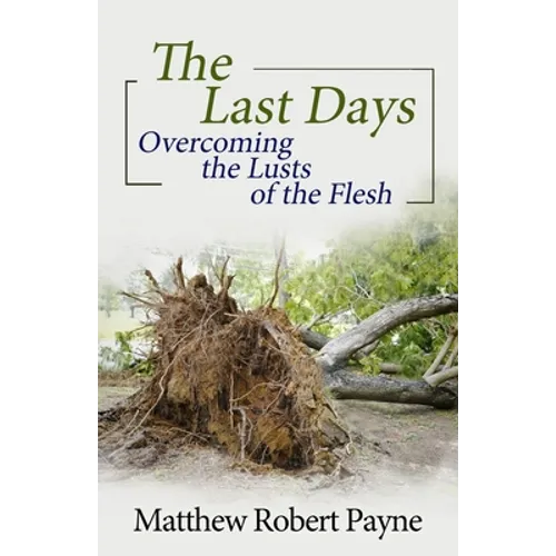 The Last Days: Overcoming the Lusts of the Flesh