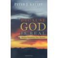 Because God Is Real: Sixteen Questions, One Answer