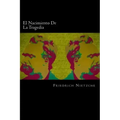 El Nacimiento De La Tragedia (Spanish Edition)