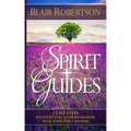 Spirit Guides: 3 Easy Steps To Connecting And Communicating With Your Spirit Hel