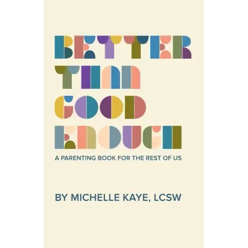 Better Than Good Enough