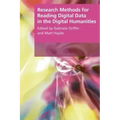 Research Methods for Reading Digital Data in the Digital Humanities