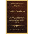 Hendrick Pannebecker: Surveyor of Lands for the Penns, 1674-1754, Flomborn, Germantown and Skippack (1894)