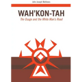 Wah'kon-Tah, Volume 3: The Osage and the White Man's Road