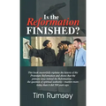 Is the Reformation Finished?