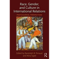 Race, Gender, and Culture in International Relations: Postcolonial Perspectives
