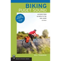 Biking Puget Sound: 60 Rides from Olympia to the San Juans, 2nd Edition
