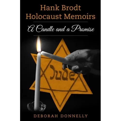 Hank Brodt Holocaust Memoirs: A Candle and a Promise