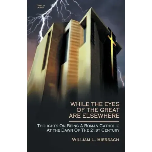 While the Eyes of the Great Are Elsewhere