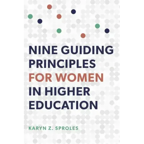 Nine Guiding Principles for Women in Higher Education
