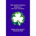 The Junior Classics, Volume 2: Folk Tales and Myths