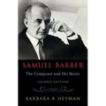 Samuel Barber: The Composer and His Music