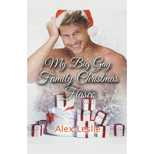 My Big Gay Family Christmas Fiasco
