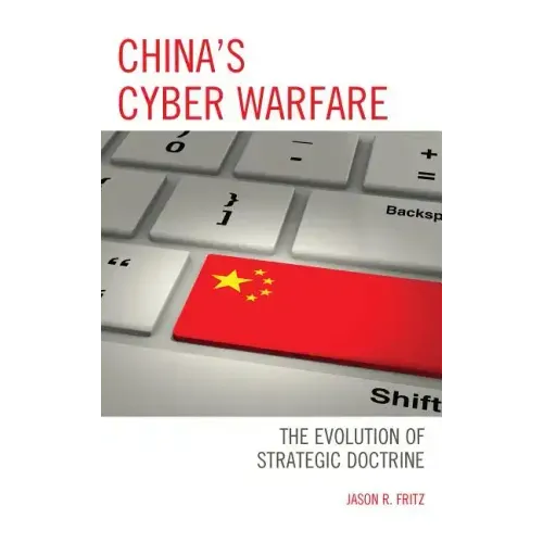 China's Cyber Warfare: The Evolution of Strategic Doctrine
