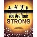 You Are Your Strong