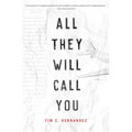 All They Will Call You
