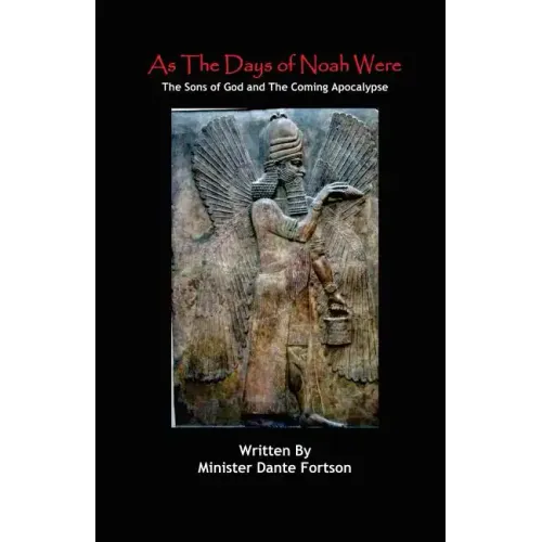 As The Days of Noah Were: The Sons of God and The Coming Apocalypse