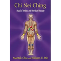 Chi Nei Ching: Muscle, Tendon, and Meridian Massage
