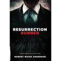Resurrection Runner: A Steven Popoford Psychological Spy Thriller
