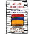 Art and Posthistory: Conversations on the End of Aesthetics