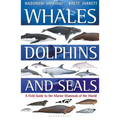 Whales, Dolphins and Seals: A Field Guide to the Marine Mammals of the World