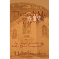 Through My Eyes: A History of Lancaster from a Black Perspective