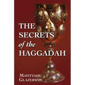 The Secrets of the Haggadah