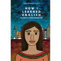 How I Learned English: The Story of a Brave Mexican Girl