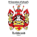 16 Generations of Lybrand's: From Germany to Charleston, SC to Lexington, SC to Pelion, SC to Aiken, SC to Edisto Beach, SC - 1543 to 2004