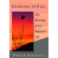Learning to Fall: The Blessings of an Imperfect Life