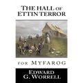 The Hall of Ettin Terror: for MYFAROG