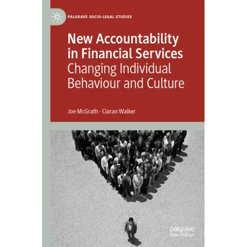 New Accountability in Financial Services: Changing Individual Behaviour and Culture