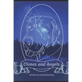 Clones and Angels