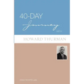40-Day Journey with Howard Thurman