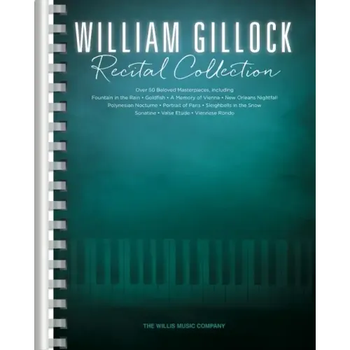 William Gillock Recital Collection: 53 of Gillock's Beloved Intermediate to Advanced Level Solos