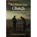 The Roots That Clutch: Letters on the Origins of Things