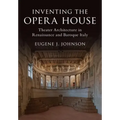 Inventing the Opera House