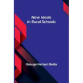 New Ideals in Rural Schools