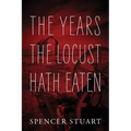 The Years the Locust Hath Eaten