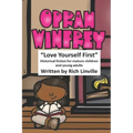 Oprah Winfrey Love Yourself First: Historical fiction for mature children and young adults