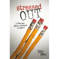 Stressed Out: A Practical, Biblical Approach to Anxiety