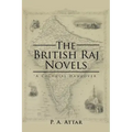 The British Raj Novels: A Colonial Hangover