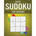 Easy Sudoku for Seniors: 250 Large Print & Easy to Solve Sudokus with Solutions for Seniors